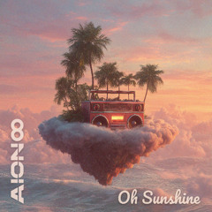 Oh Sunshine (Bring It Here Now) [Sunset Club Mix]