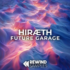 hiræth - future garage sample pack