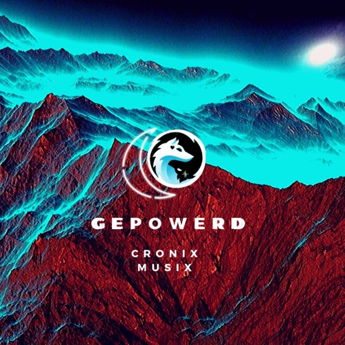 Gepowerd [CronixMusix]