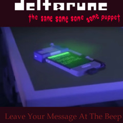 [P卌PEJAM] Leave Your Message At The Beep {Deltarune, The Same Same Same Same Puppet}