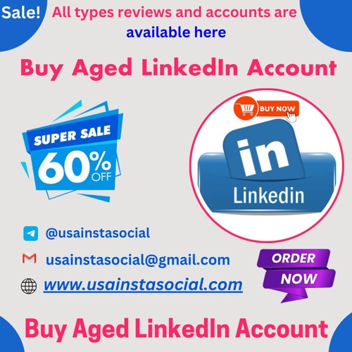 Buy LinkedIn Accounts - PVA, Aged & Bulk With Instant Delivery