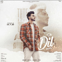 Tutte Dil Wala - Armaan Bedil