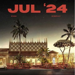 Stuck In Replay July 24