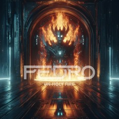 Pedro - Un - Holy Fire [ Sample ]