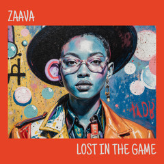 ZAAVA - Lost in The Game