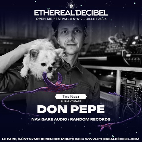 DON PEPE [NAVIGARE AUDIO / RANDOM RECORDS] - Ethereal Decibel Festival 2024