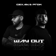 Gexan & Prdk - Way Out [ FREE DOWNLOAD ]