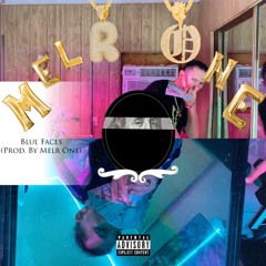 Blue Faces (Prod. By Melr One)