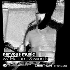 Nervous Music w/Madame3swords @chuntfm / 14 July 2025