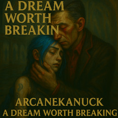 Dream Worth Breaking