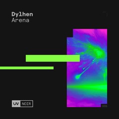 Dylhen - Arena [UV Noir]