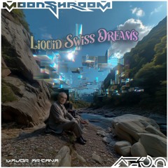 MoonShroom vs. Azon - Liquid Swiss Dreams