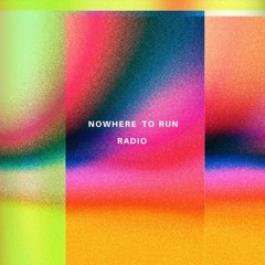 nowhere to run radio