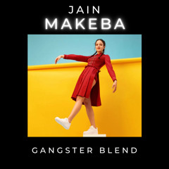 Jain X SERVIN X Dian Solo - Makeba (GANGSTER Blend)