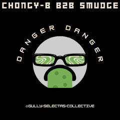 ChongyB B2B Smudge Drum n Bass Antics | Danger Danger