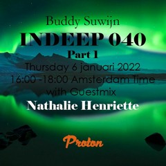 Nathalie Henriette guestmix INDEEP 040 januari 2022 @ PROTON RADIO