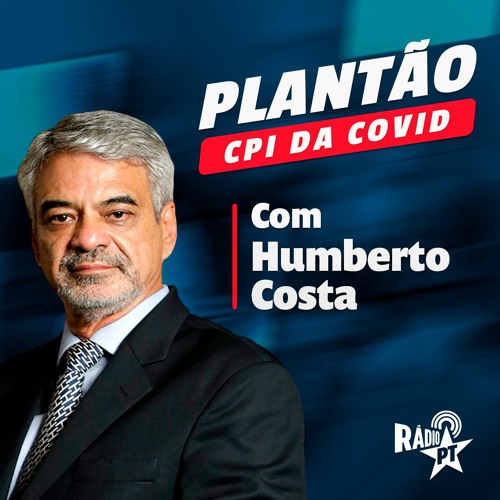 [PLANTÃO CPI DA COVID] Senador Humberto Costa (PT-PE), na votação do Relatório da CPI da Covid