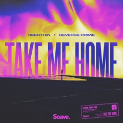 Keerthin & Reverse Prime - Take Me Home