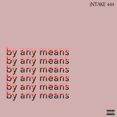 By Any Means [prod. arv1dd]