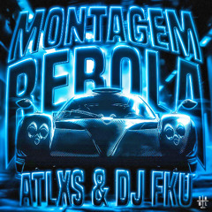 ATLXS & DJ FKU - MONTAGEM REBOLA (SUPER SLOWED)