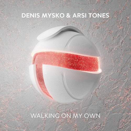 Denis Mysko, Arsi Tones - Walking On My Own (Extended Mix)
