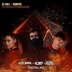K-391 & Alan Walker - Ignite (Holiwan,IIC3NT & ReVine Festival Mix)