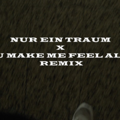 "NUR EIN TRAUM" - Traum (Vision Ekstase feat VELA) x You Make Me Feel Alvie (FoxTune) REMIX
