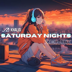 Khalid - Saturday Nights | J Λ Z Σ I 🆁🅴🅼🅸🆇