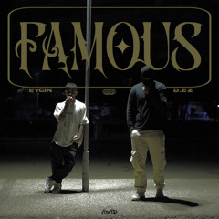 D.Ez X Eycin - Famous