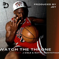 Watch The Throne Feat. J.Cole & Ratty - Produced By JET