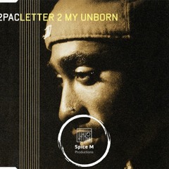 2Pac - Letter 2 My Unborn (Spice M Funk Remix)