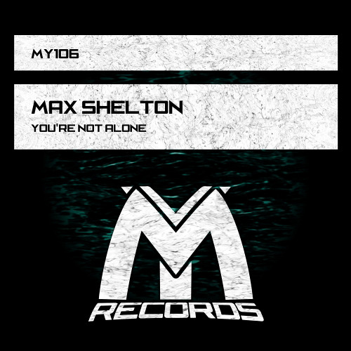 Max Shelton - You're Not Alone (Radio Edit)