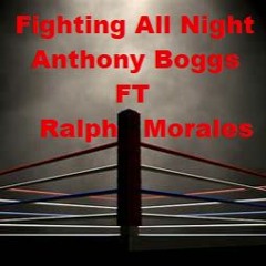 Fighting All Night Ft Ralph Morales