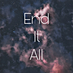 End It All
