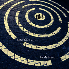 Best Club... In My Head...