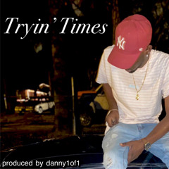 Tryin' Times