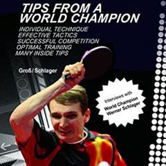 [DOWNLOAD] KINDLE 💜 Table Tennis: Tips from a World Champion by  Bernd Ulrich Gross