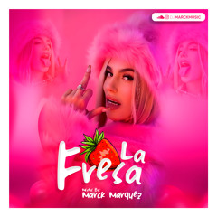 LA FRESA 🍓 MARCK