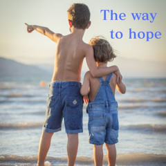 The way to hope