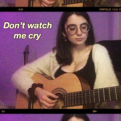 Dont Watch Me Cry - Jorja Smith