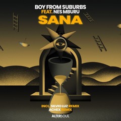 Boy From Suburbs ft. Nes Mburu - Sana (Silvio Luz Remix)