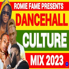 DANCEHALL CULTURE MIX 2023, 450, CHRONIC LAW, VALIANT, TEEJAY, RYGIN KING, ROMIE FAME