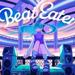 Beat Eater (Cover by WaMi)