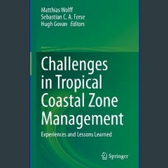 ebook read pdf 🌟 Challenges in Tropical Coastal Zone Management: Experiences and Lessons Learned R