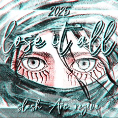 "The Only Way To Live Is To Fight." - Eren Yeager x Lose It All | ft. slash & rezive