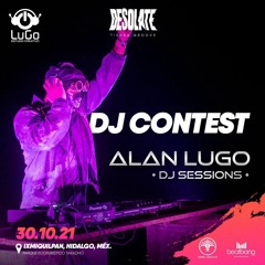 DJ Alan Lugo - Desolate DJ Contest (Techno Session)