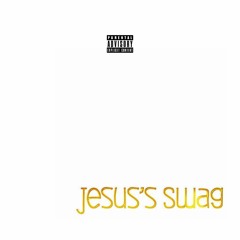 JESUS’S SWAG- BIGG-Y.FEAT_KWIKWI