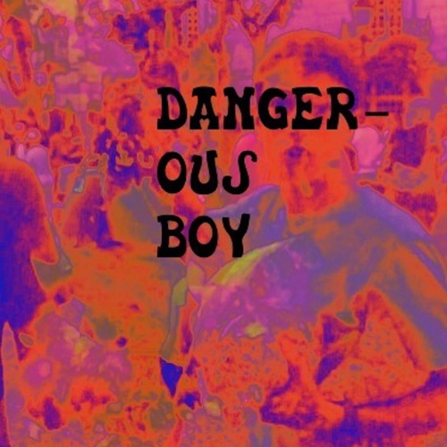 Dangerous Boy