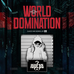 World Domination Guest Mix Series: Ep22. IGUESS