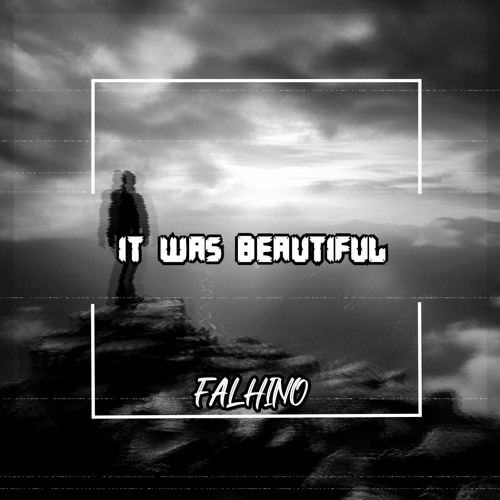 Falhino - It Was Beautiful